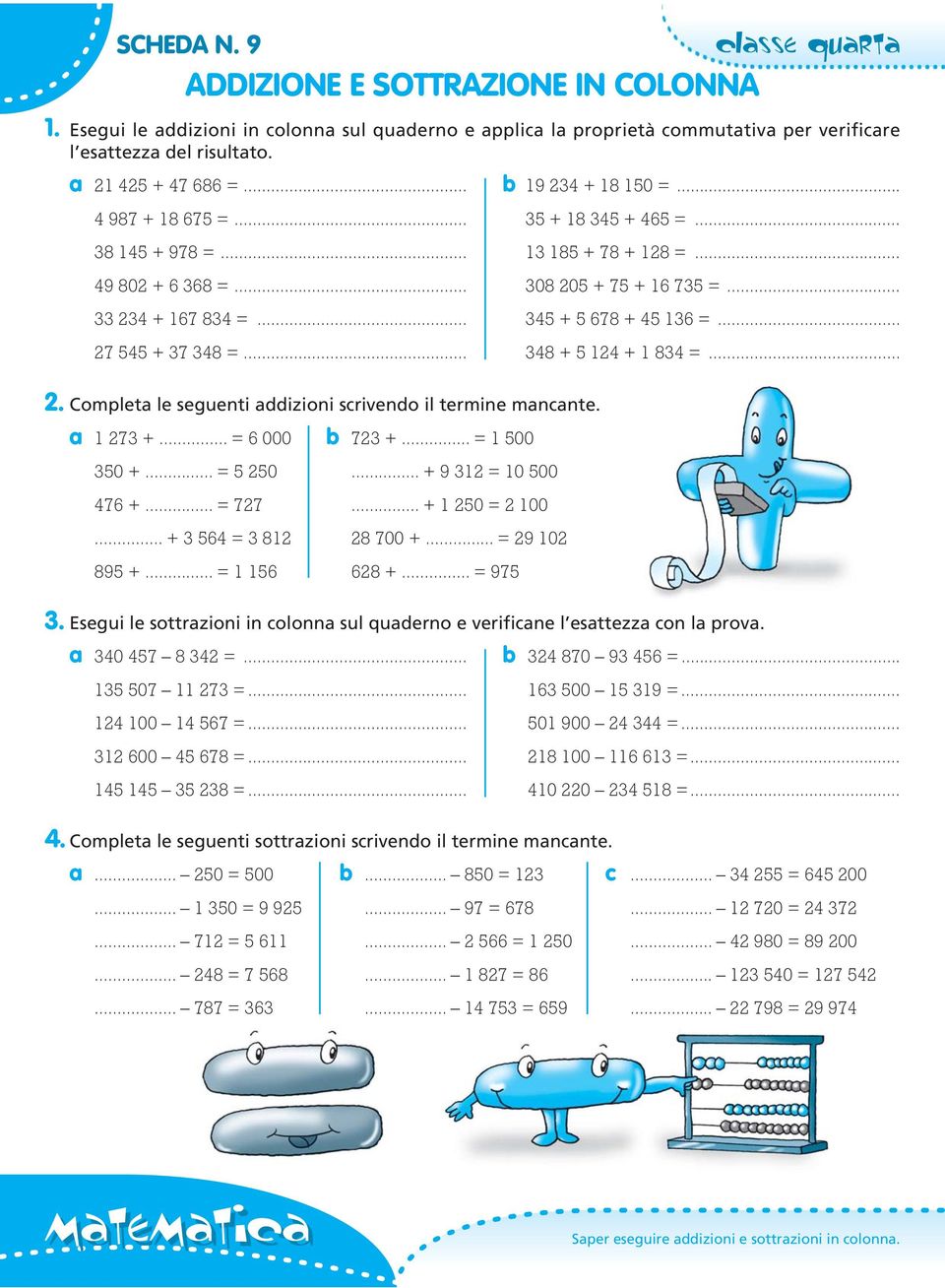 a 1 2 + = 6 000 b 2 + = 1 00 0 + = 20 + 9 12 = 10 00 6 + = 2 + 1 20 =2100 + 6 = 812 28 00 + = 29 102 89 + = 1 16 628 + = 9.