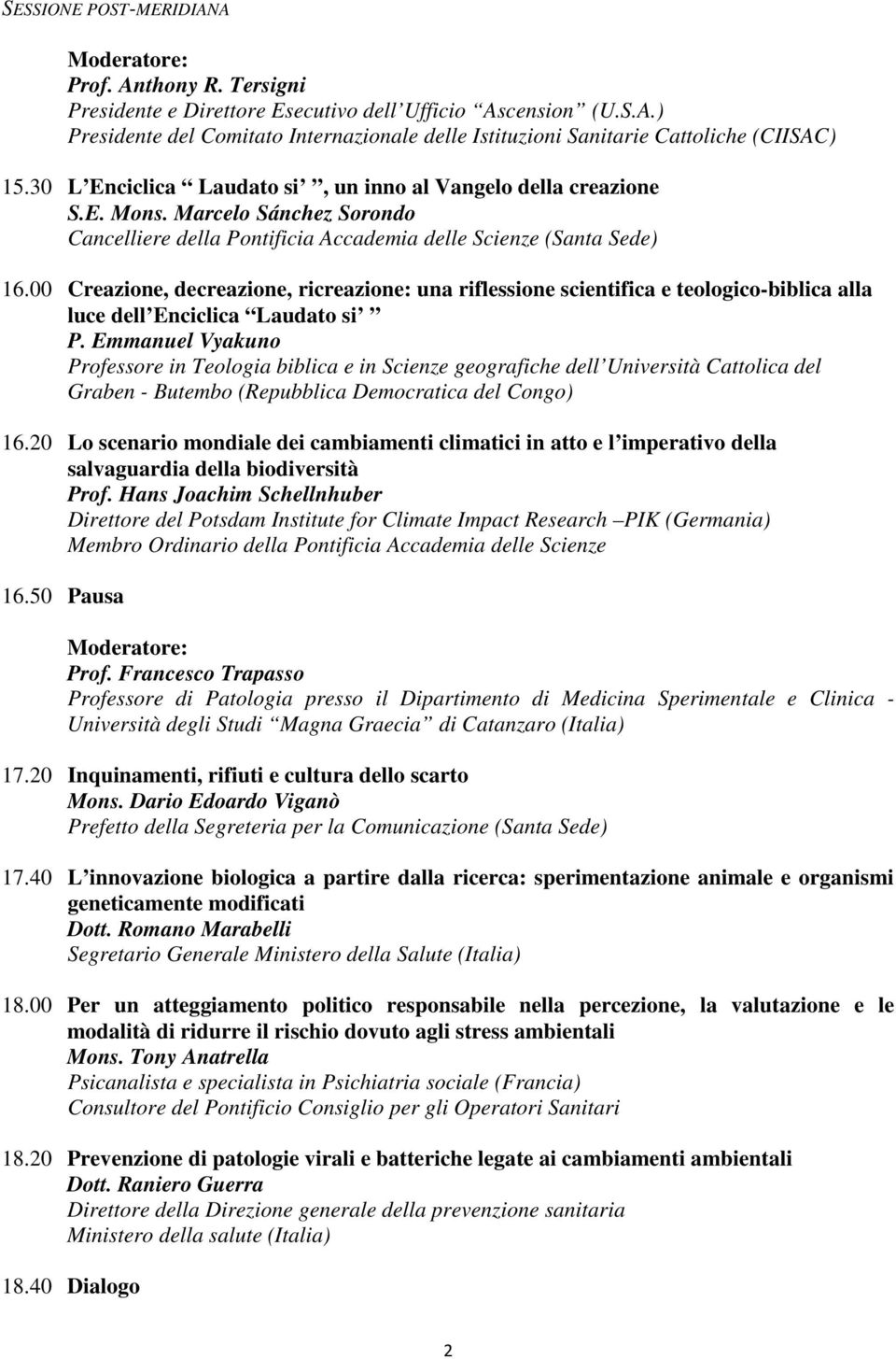 00 Creazione, decreazione, ricreazione: una riflessione scientifica e teologico-biblica alla luce dell Enciclica Laudato si P.