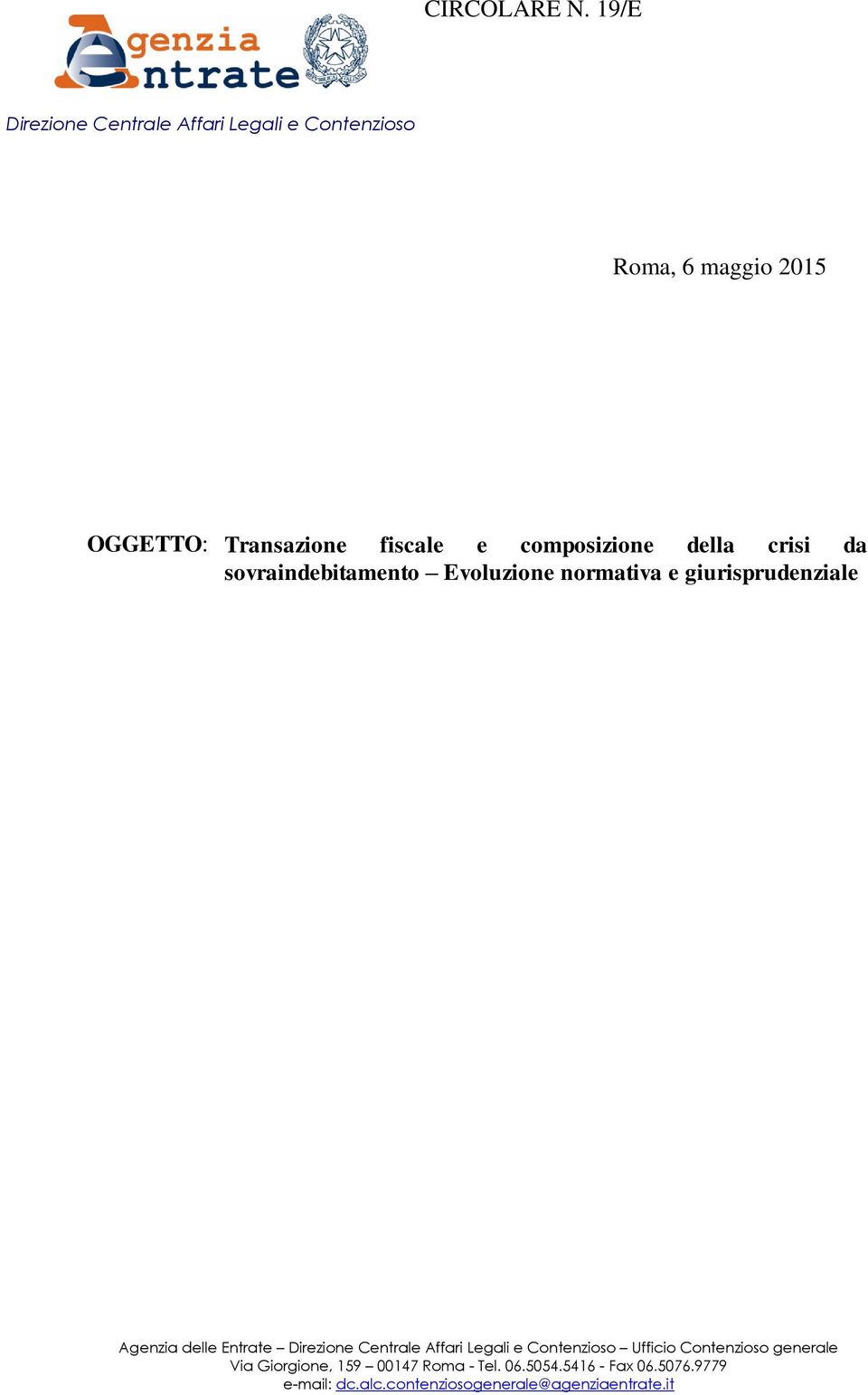 composizione della crisi da sovraindebitamento Evoluzione normativa e giurisprudenziale Agenzia delle