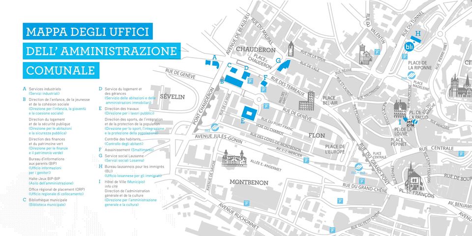 logement et de la sécurité publique (Direzione per le abitazioni e la sicurezza pubblica) Direction des sports, de l intégration et de la protection de la population (Direzione per lo sport, l