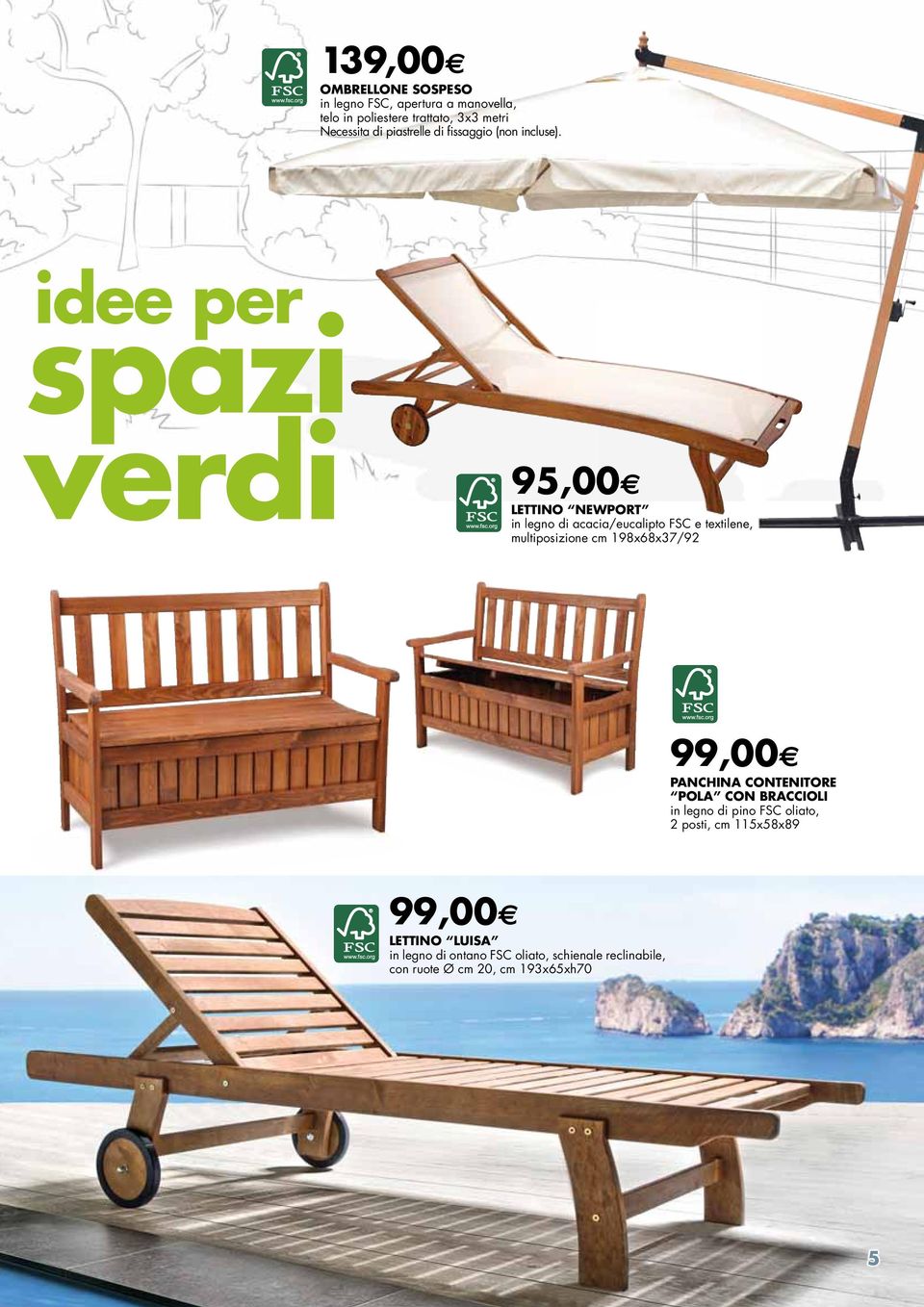 idee per spazi verdi 95,00 LETTINO NEWPORT in legno di acacia/eucalipto FSC e textilene, multiposizione cm 198x68x37/92