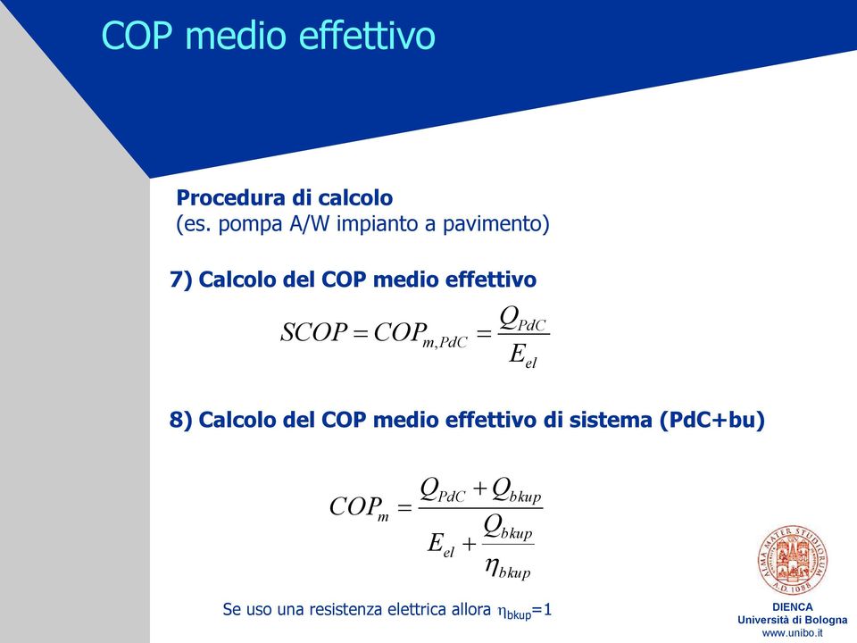 SCOP COPm, PdC Q E PdC el 8) Calcolo del COP medio effettivo di