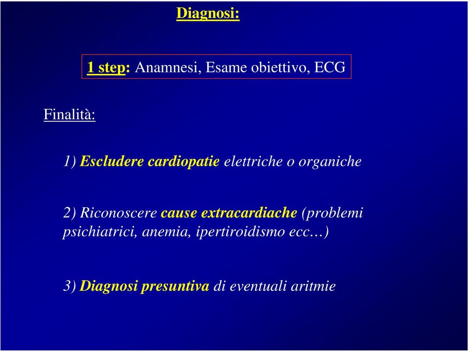 Riconoscere cause extracardiache (problemi psichiatrici,