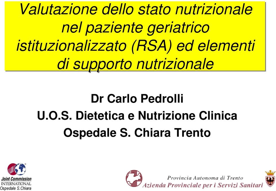 supporto nutrizionale Dr Carlo Pedrolli U.O.S.