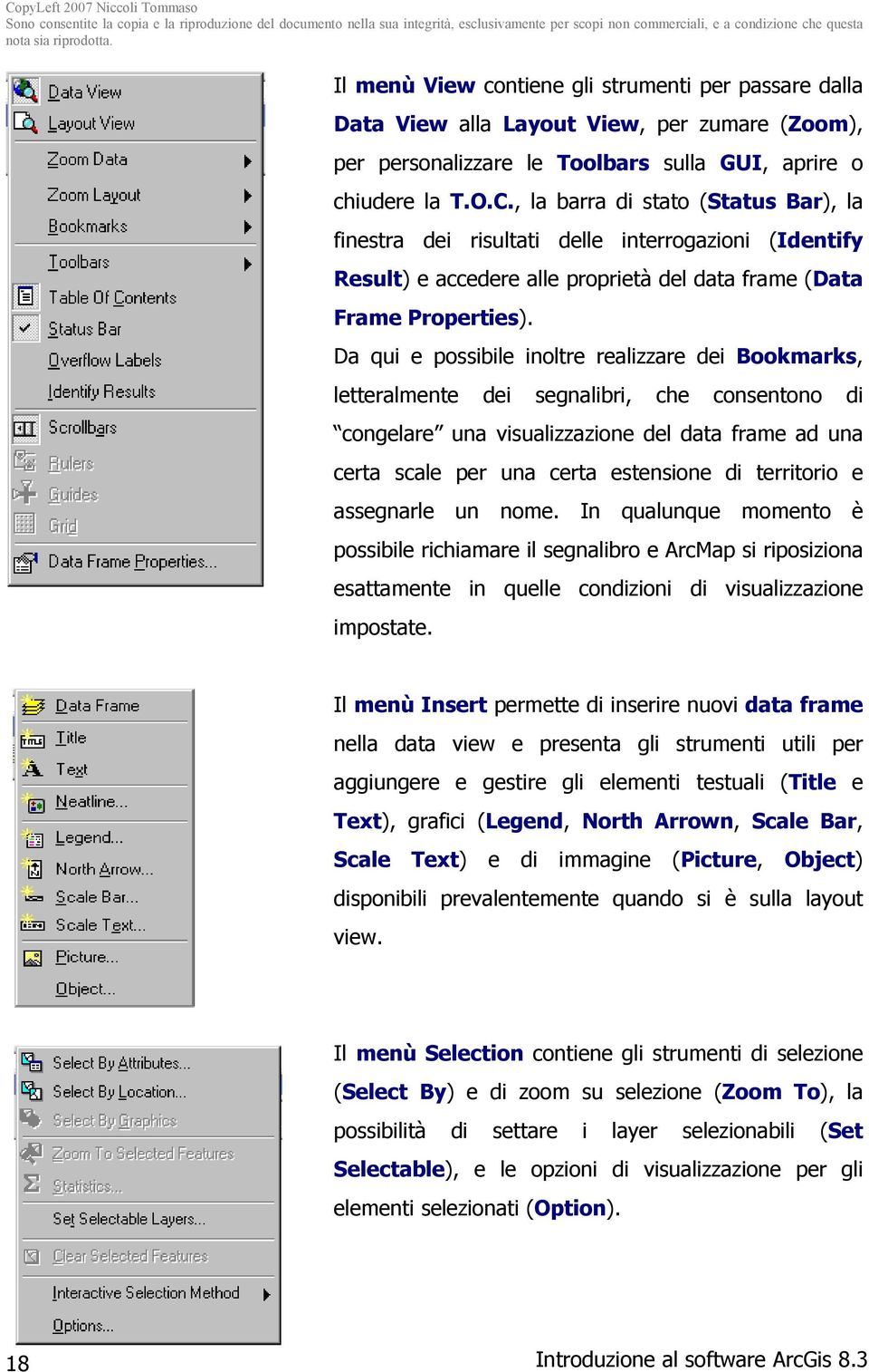 la personalizzazione delle toolbars (Customize) e il caricamento delle estensioni disponibili (Extensions).