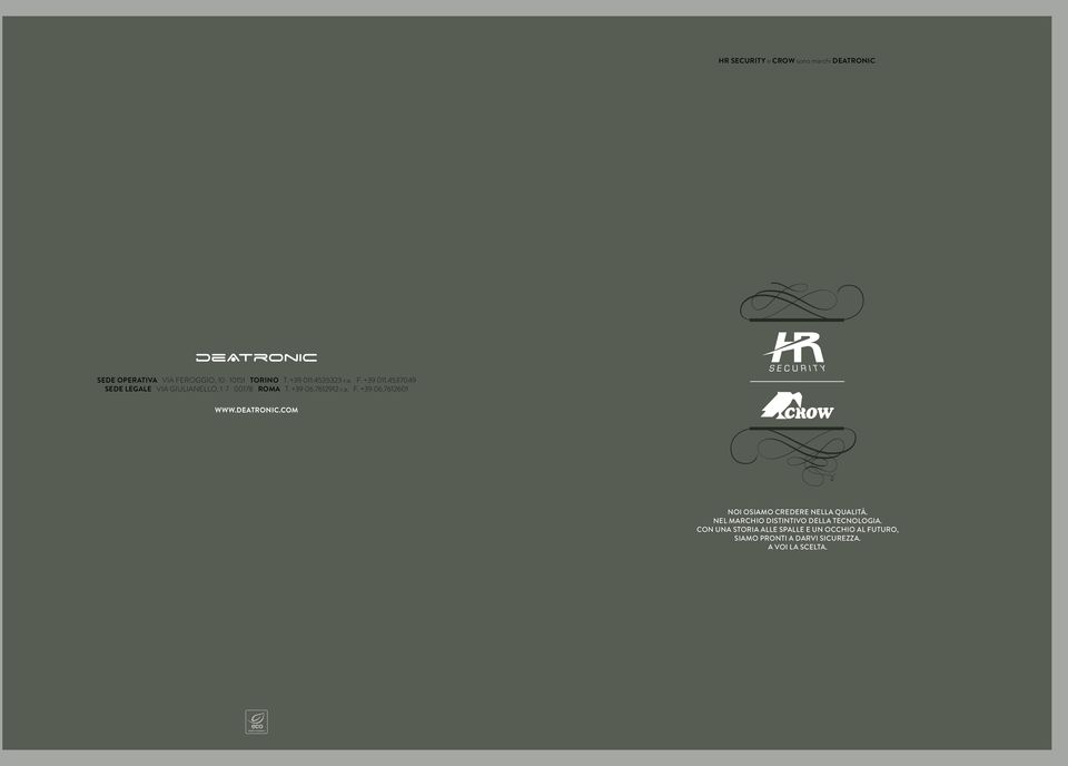 DEATRONIC.COM NOI OSIAMO CREDERE NELLA QUALITÀ. NEL MARCHIO DISTINTIVO DELLA TECNOLOGIA.