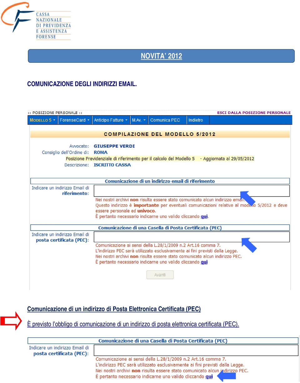 Certificata (PEC) È previsto l obbligo di