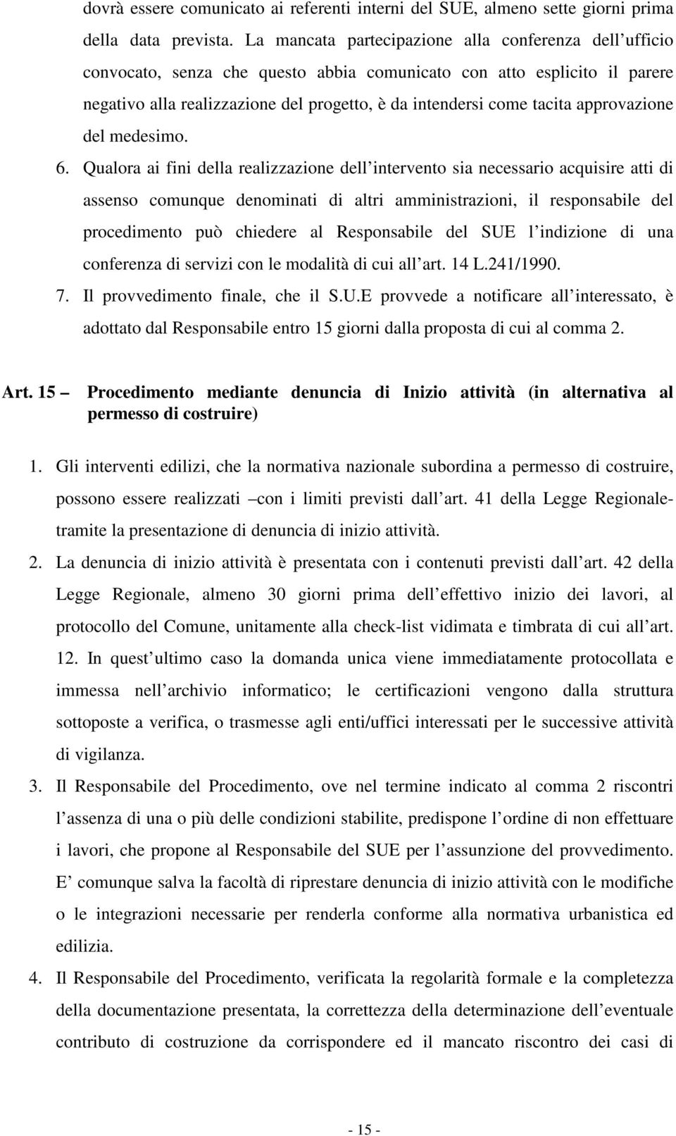 approvazione del medesimo. 6.