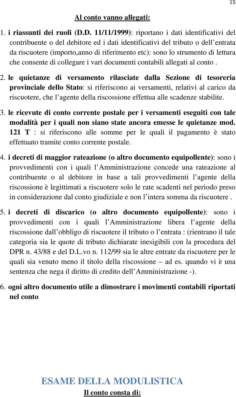 di lettura che consente di collegare i vari documenti contabili allegati al conto. 2.