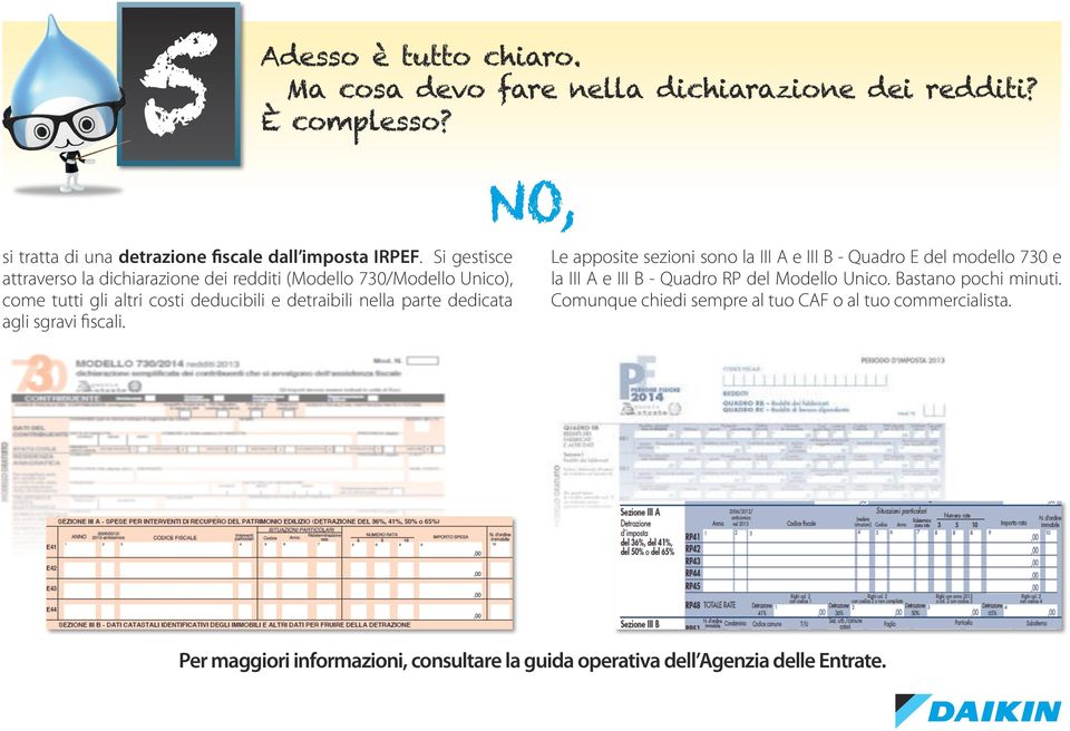 dedicata agli sgravi fiscali. Le apposite sezioni sono la III A e III B - Quadro E del modello 730 e la III A e III B - Quadro RP del Modello Unico.