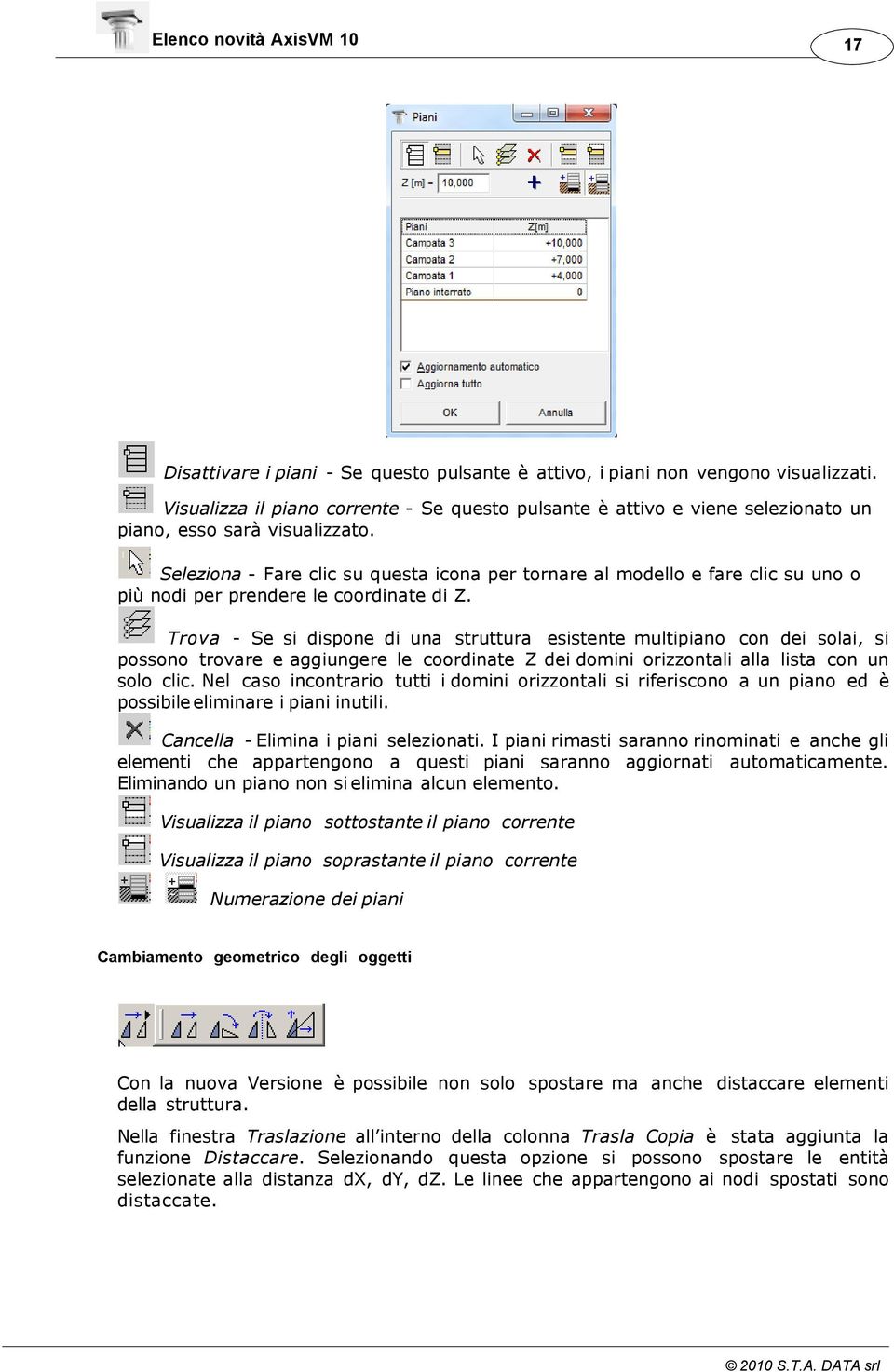 Seleziona - Fare clic su questa icona per tornare al modello e fare clic su uno o più nodi per prendere le coordinate di Z.