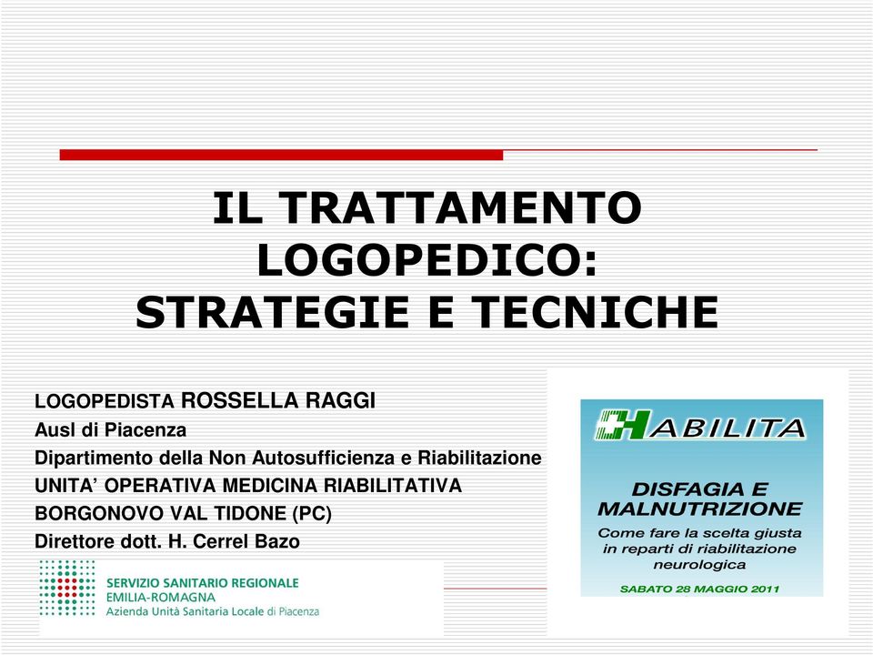 Autosufficienza e Riabilitazione UNITA OPERATIVA MEDICINA