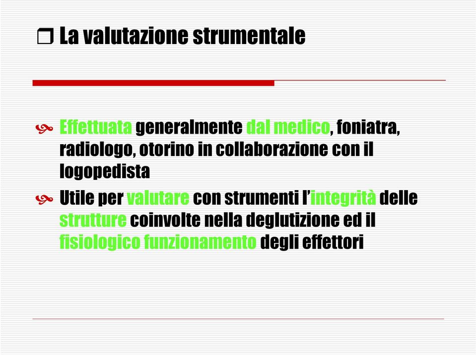 Utile per valutare con strumenti l integrità delle strutture