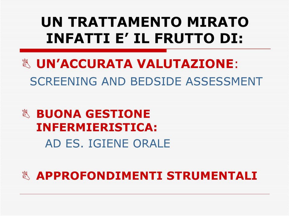 BEDSIDE ASSESSMENT BUONA GESTIONE