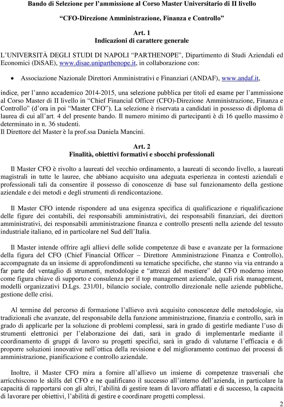 it, in collaborazione con: Associazione Nazionale Direttori Amministrativi e Finanziari (ANDAF), www.andaf.