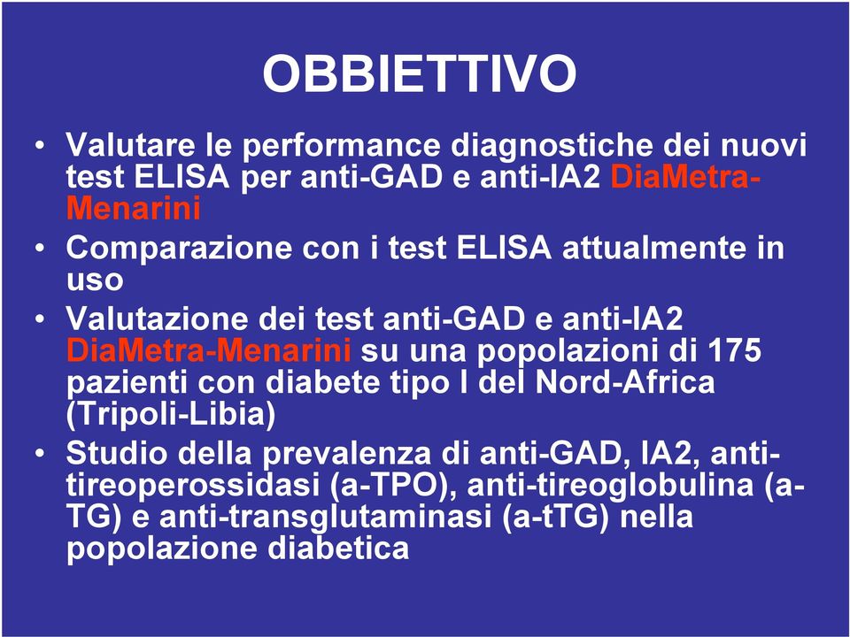 popolazioni di 175 pazienti con diabete tipo I del Nord-Africa (Tripoli-Libia) Studio della prevalenza di anti-gad,