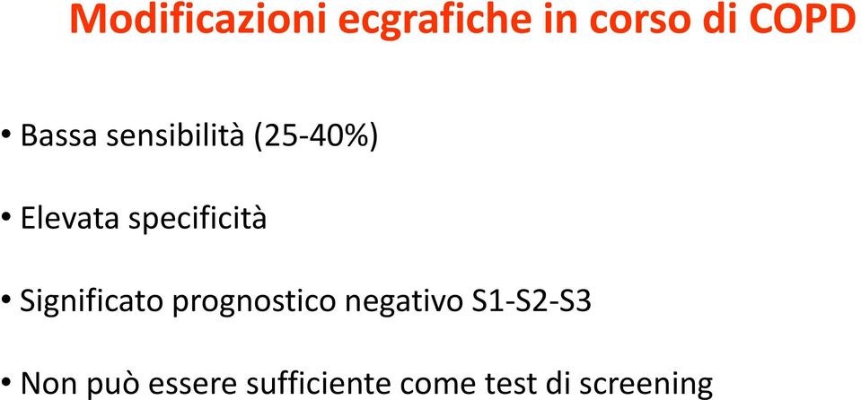 specificità Significato prognostico negativo