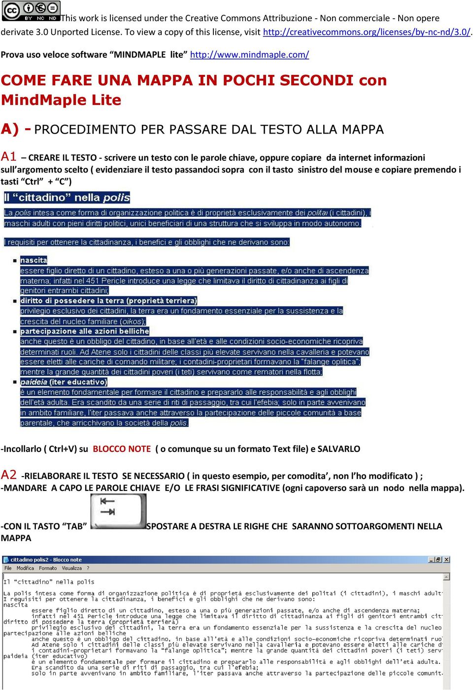 com/ COME FARE UNA MAPPA IN POCHI SECONDI con MindMaple Lite A) - PROCEDIMENTO PER PASSARE DAL TESTO ALLA MAPPA A1 CREARE IL TESTO - scrivere un testo con le parole chiave, oppure copiare da internet