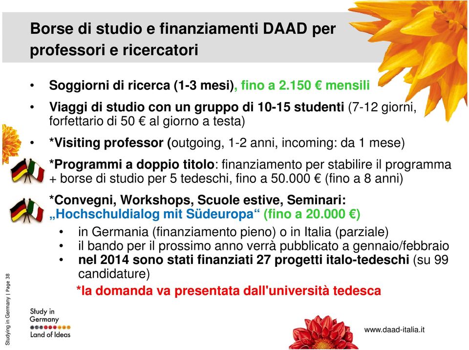 titolo: finanziamento per stabilire il programma + borse di studio per 5 tedeschi, fino a 50.