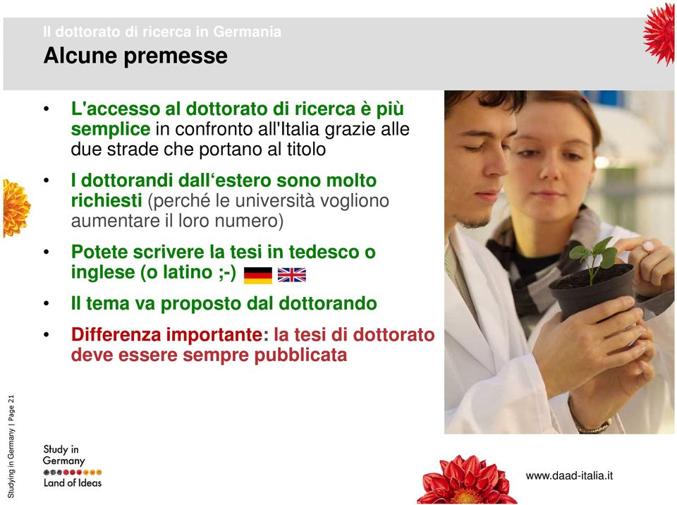 università vogliono aumentare il loro numero) Potete scrivere la tesi in tedesco o inglese (o latino ;-) Il tema va