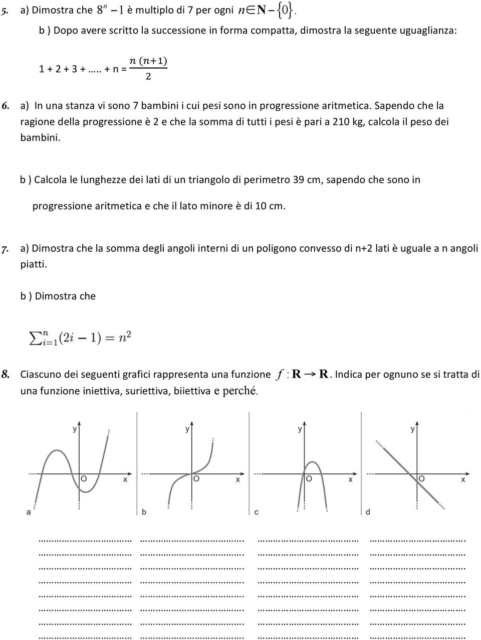 Sapendo che la ragione della progressione è 2 e che la somma di tutti i pesi è pari a 210 kg, calcola il peso dei bambini.