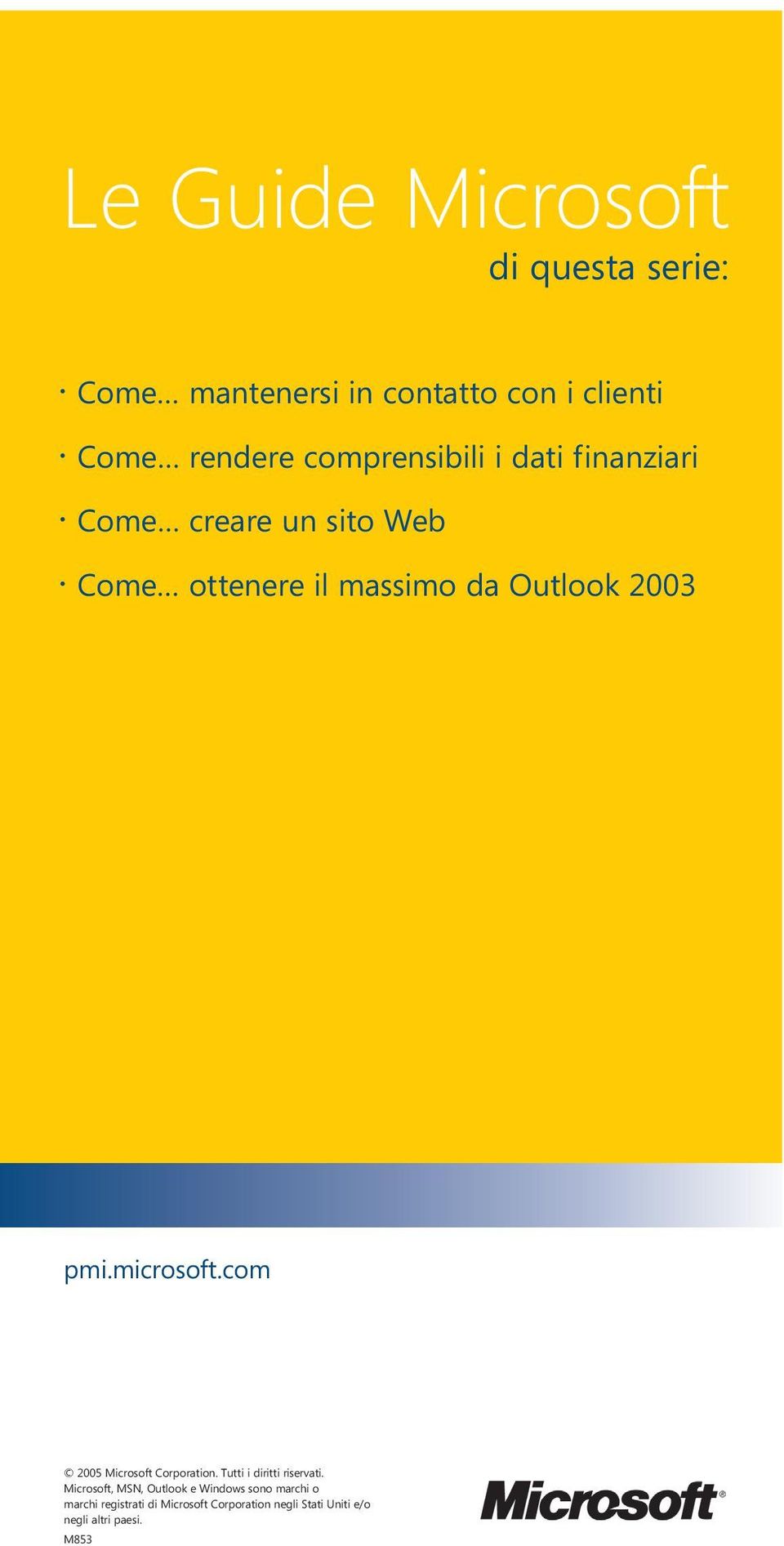 pmi.microsoft.com 2005 Microsoft Corporation. Tutti i diritti riservati.