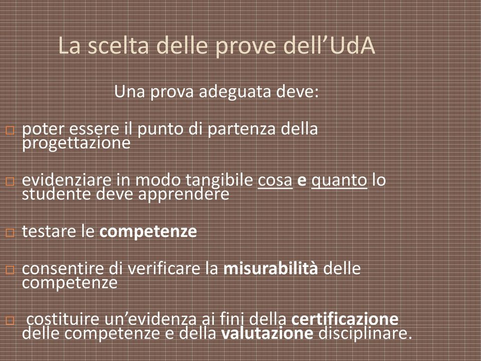 apprendere testare le competenze consentire di verificare la misurabilità delle competenze