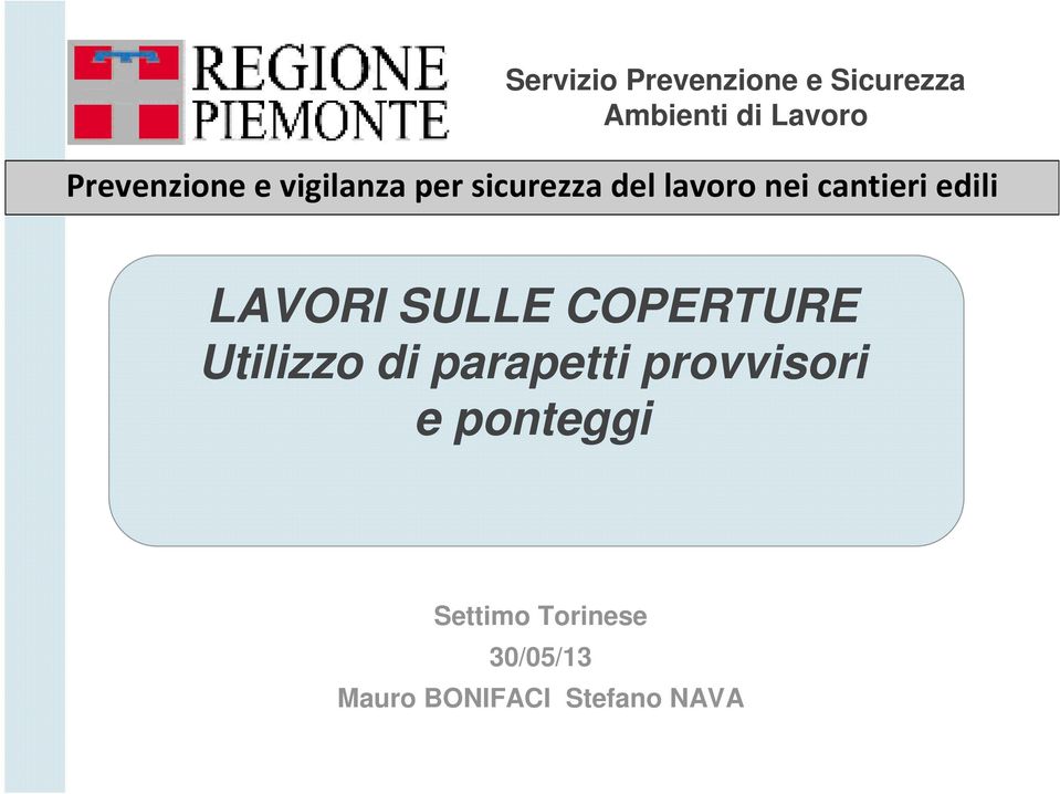 cantieri edili LAVORI SULLE COPERTURE Utilizzo di parapetti