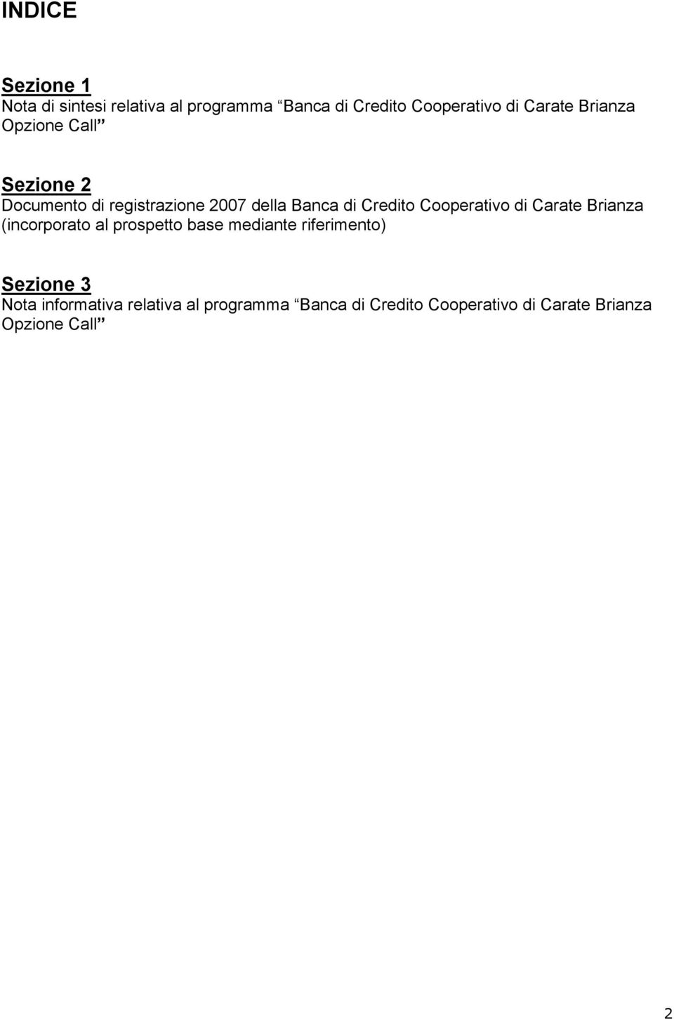 Cooperativo di Carate Brianza (incorporato al prospetto base mediante riferimento) Sezione 3