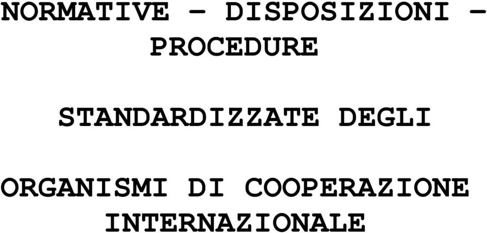 STANDARDIZZATE DEGLI