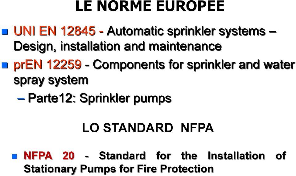 and water spray system Parte12: Sprinkler pumps LO STANDARD NFPA NFPA