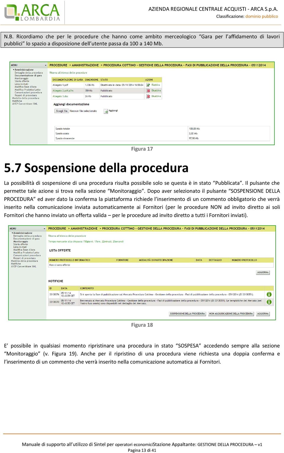 Il pulsante che permette tale azione si trova nella sezione Monitoraggio.