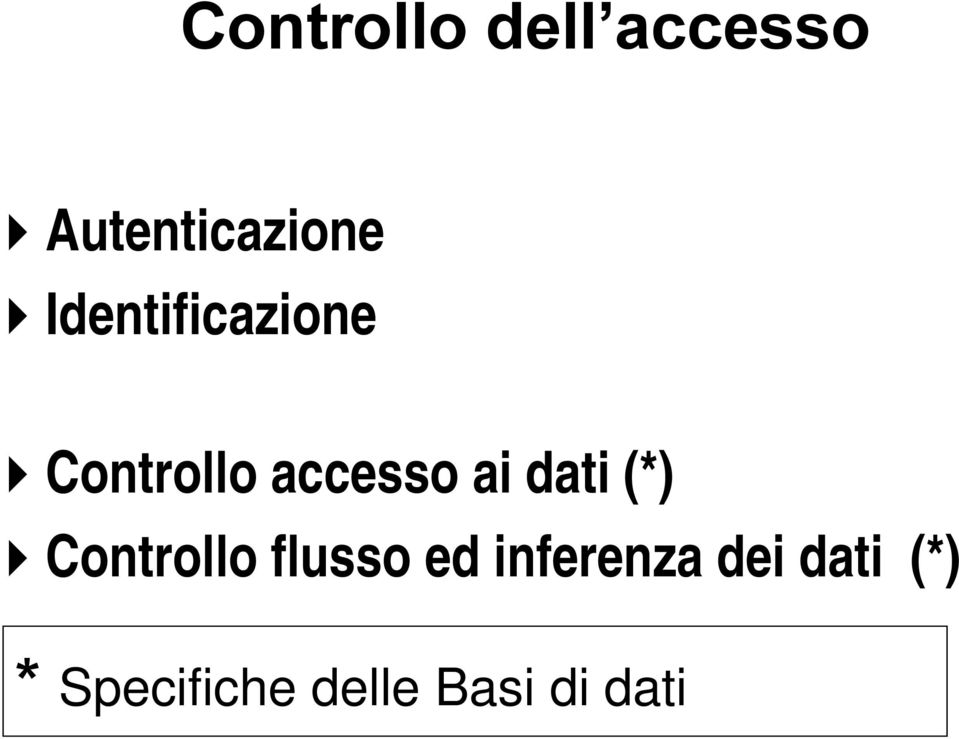 dati (*) Controllo flusso ed inferenza