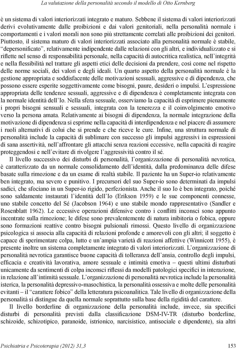 correlati alle proibizioni dei genitori.