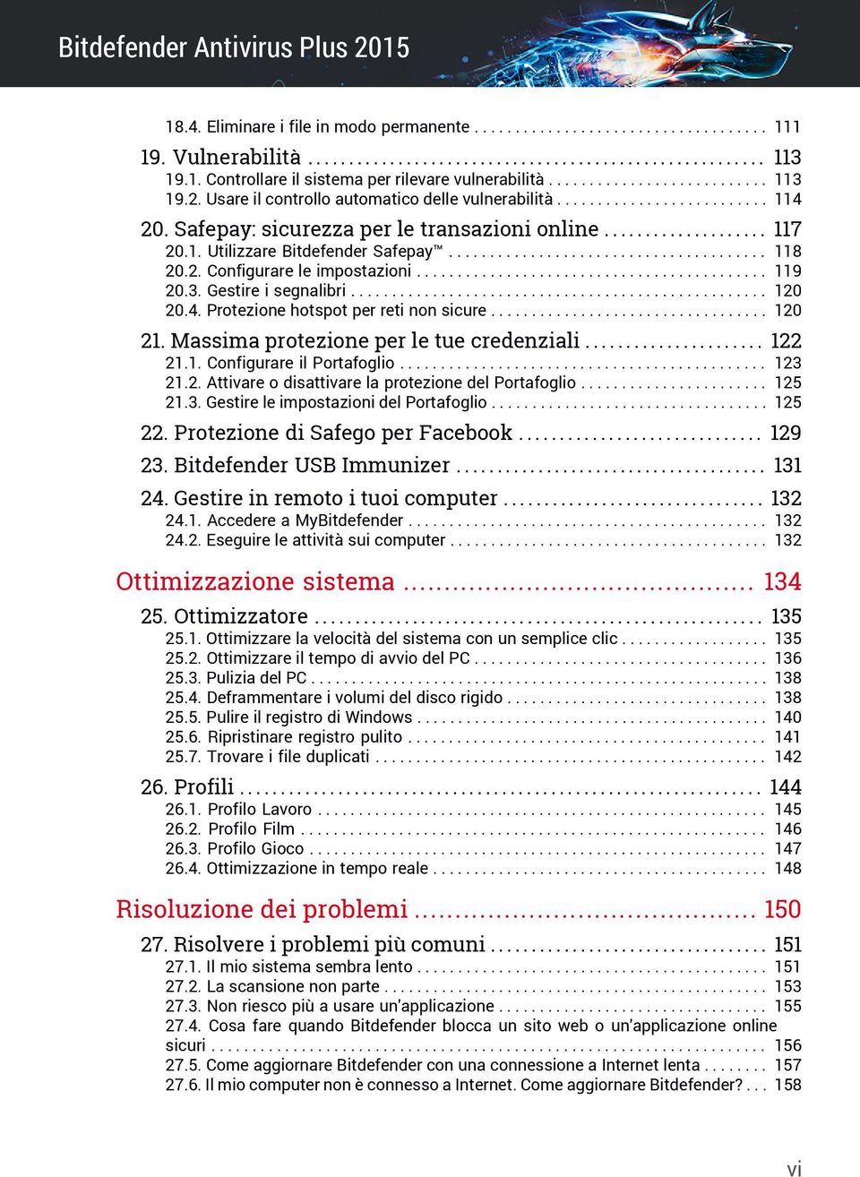 ...................................... 118 20.2. Configurare le impostazioni........................................... 119 20.3. Gestire i segnalibri................................................... 120 20.