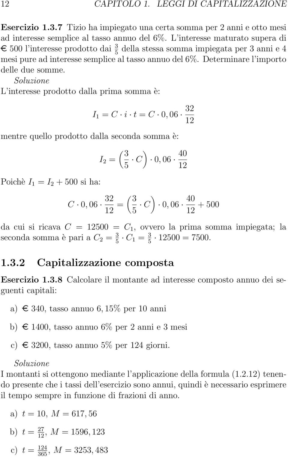 Determinare l importo delle due somme.