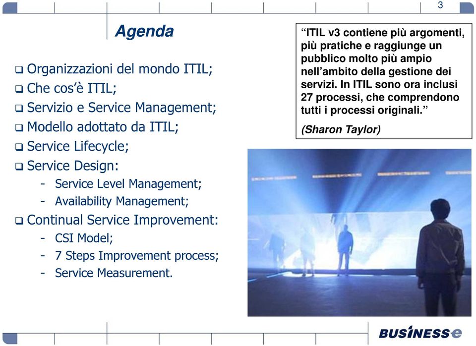 Steps Improvement process; - Service Measurement.