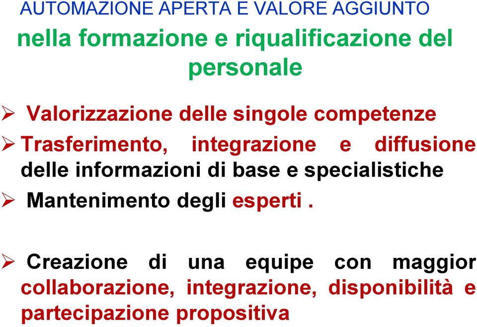 informazioni di base e specialistiche Mantenimento degli esperti.