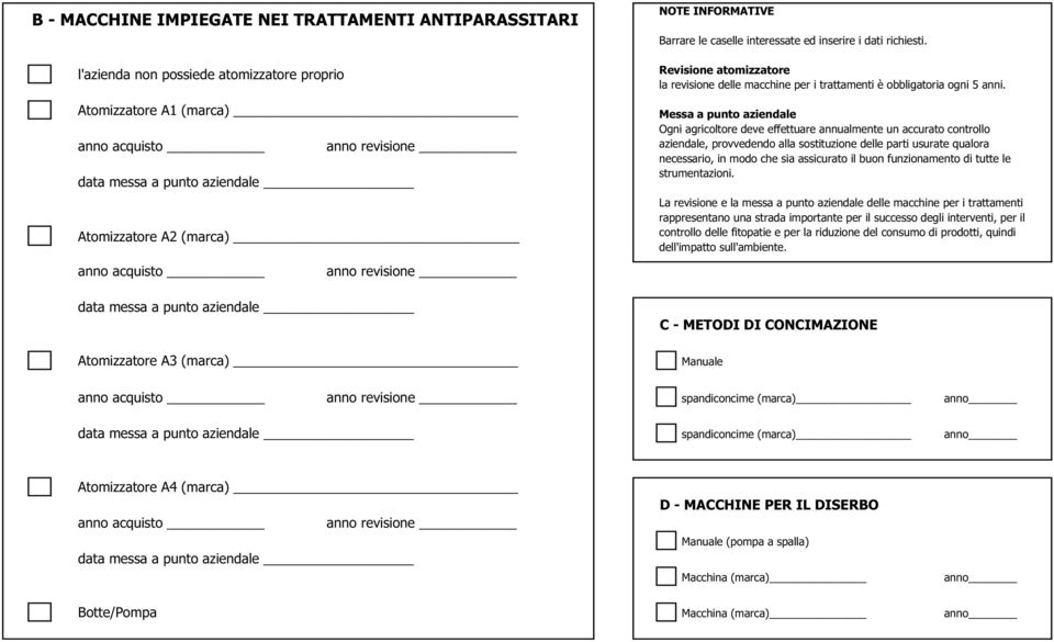 Revisione atomizzatore la revisione delle macchine per i trattamenti è obbligatoria ogni 5 anni.