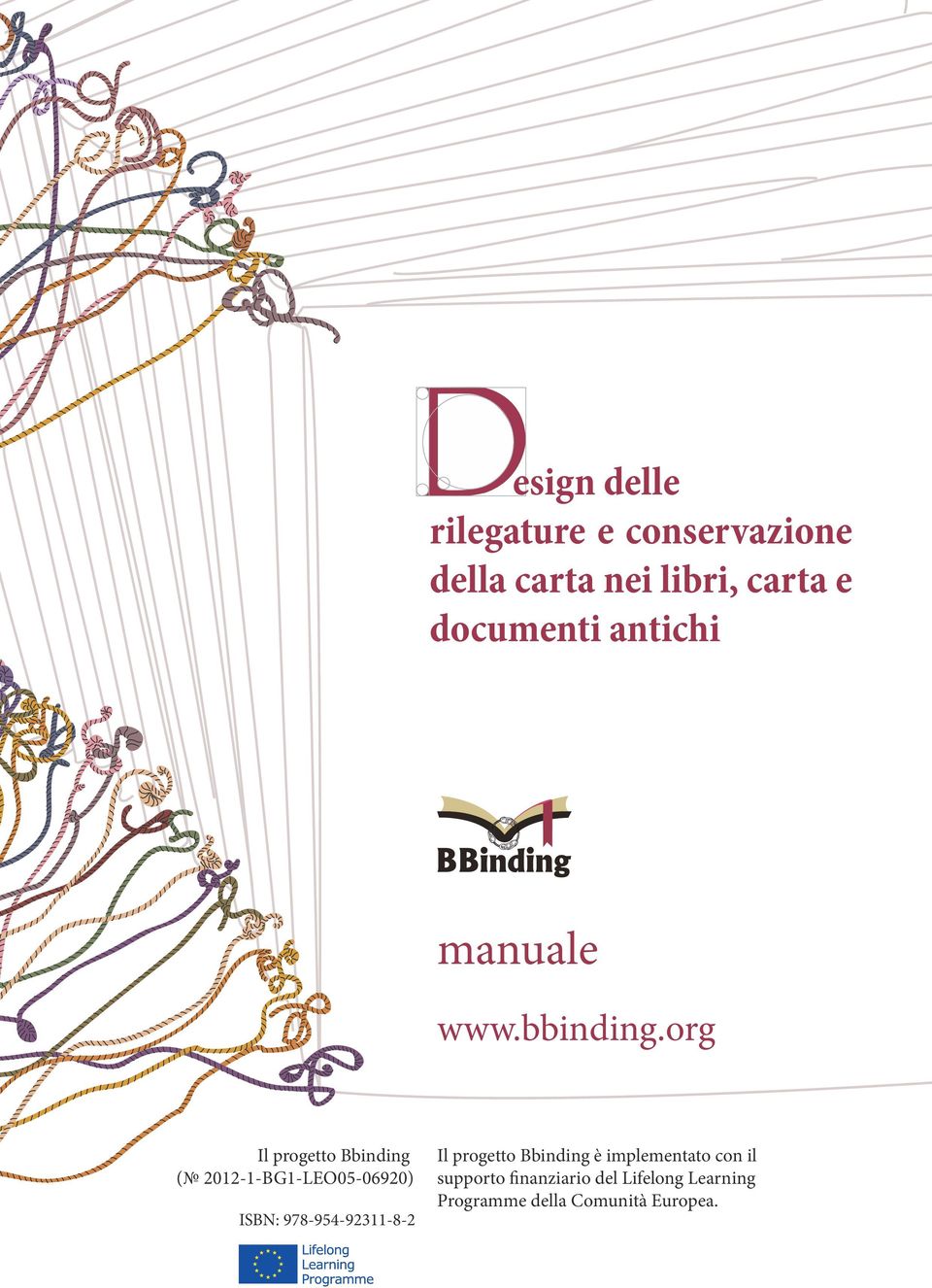org Il progetto Bbinding ( 2012-1-BG1-LEO05-06920) ISBN: 978-954-92311-8-2