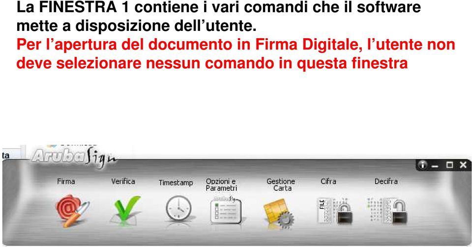 Per l apertura del documento in Firma Digitale, l