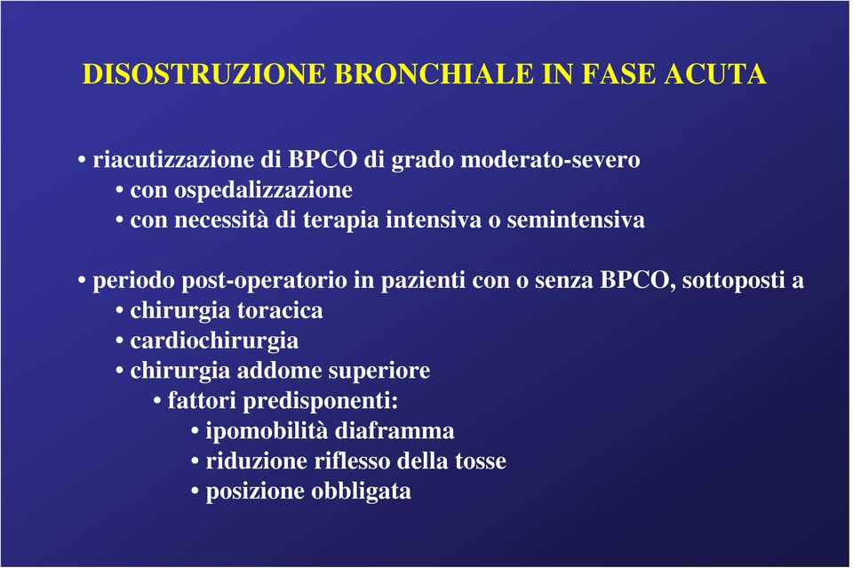 pazienti con o senza BPCO, sottoposti a chirurgia toracica cardiochirurgia chirurgia addome