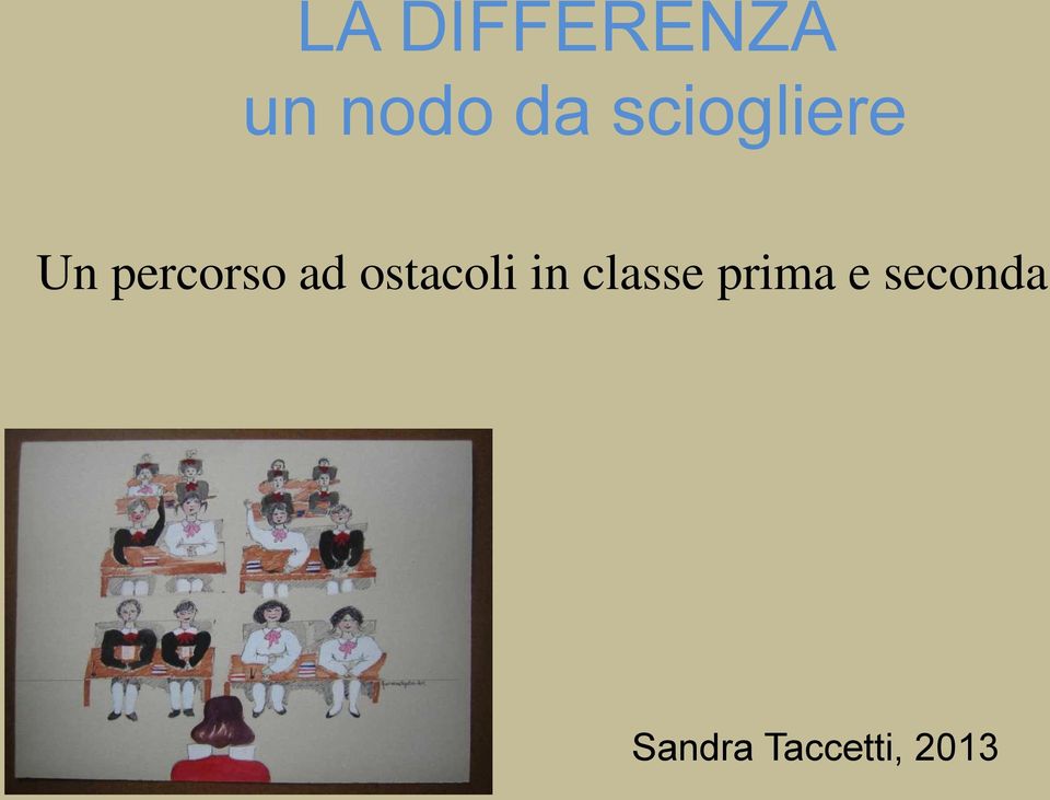 ostacoli in classe prima e