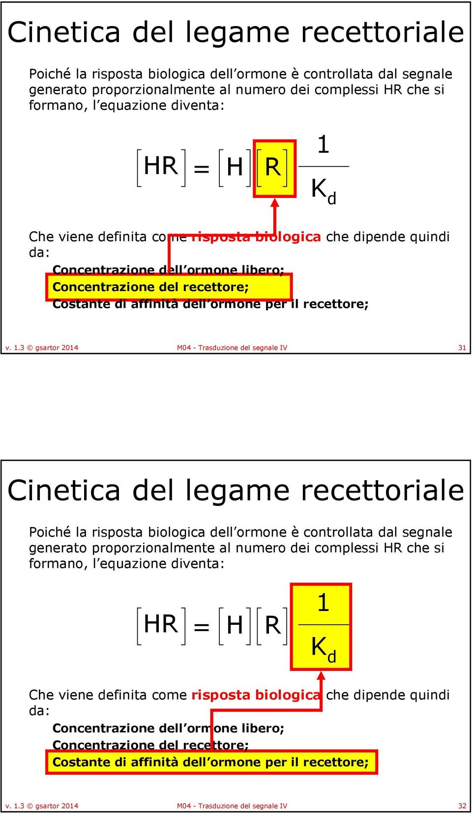 3 gsartor 2014 M04 - Trasduzione del segnale IV 31  3 gsartor 2014 M04 - Trasduzione del segnale IV 32