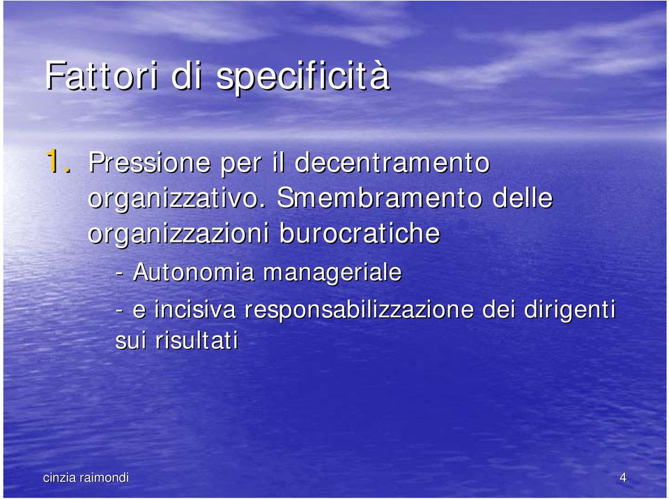 Smembramento delle organizzazioni burocratiche -