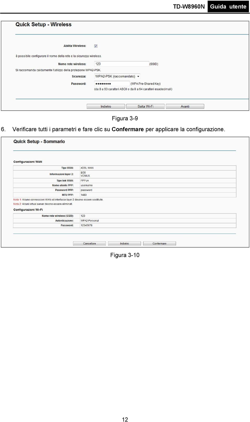 e fare clic su Confermare