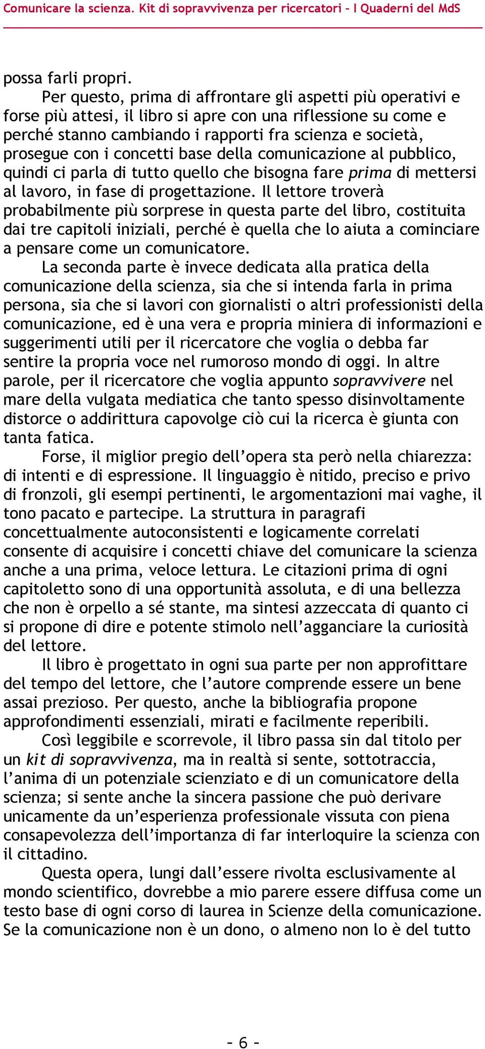 concetti base della comunicazione al pubblico, quindi ci parla di tutto quello che bisogna fare prima di mettersi al lavoro, in fase di progettazione.