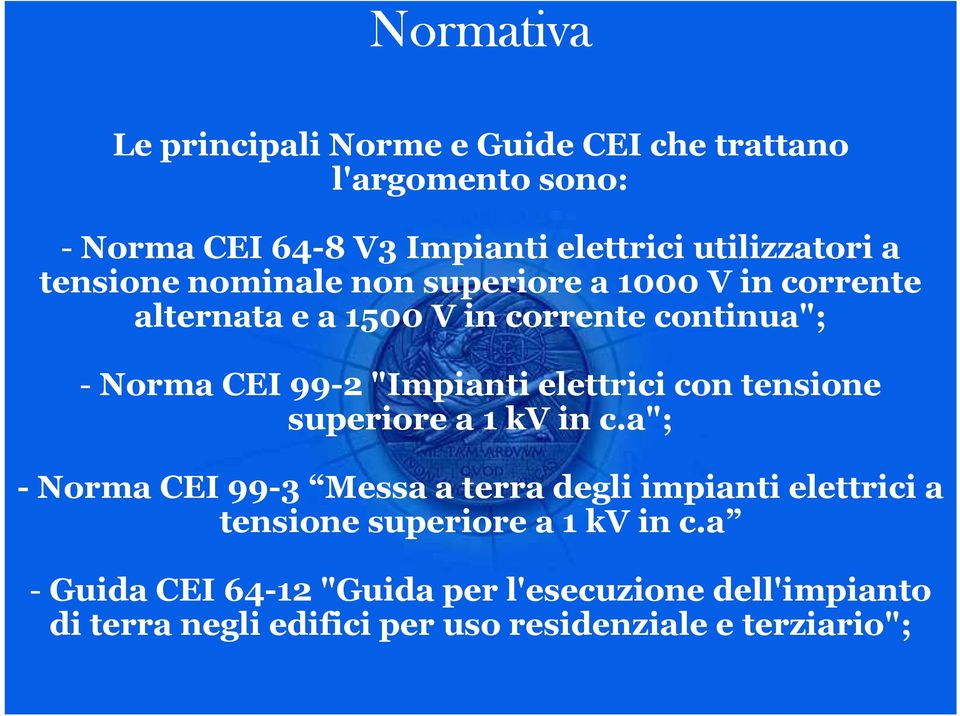 elettrici con tensione superiore a 1 kv in c.