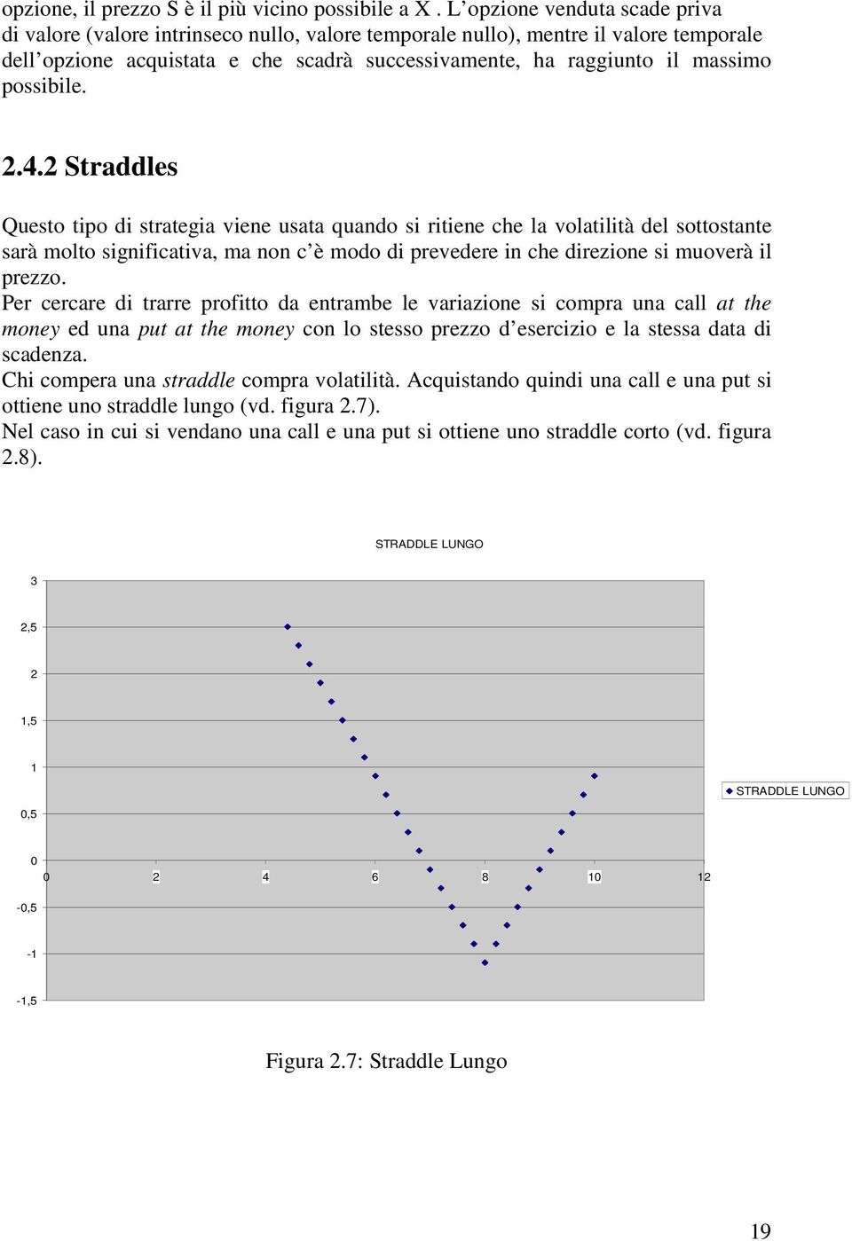 possibile. 2.4.