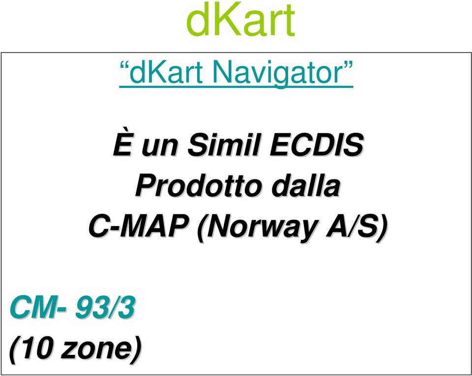 Prodotto dalla C-MAP